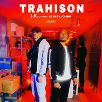 I.K (TLF) - Trahison (Explicit)