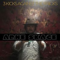 Skage - 3 kicks Against The Pricks (Explicit)