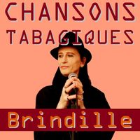 Brindille - Chansons tabagiques
