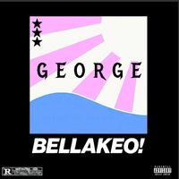 George - Bellakeo (Explicit)