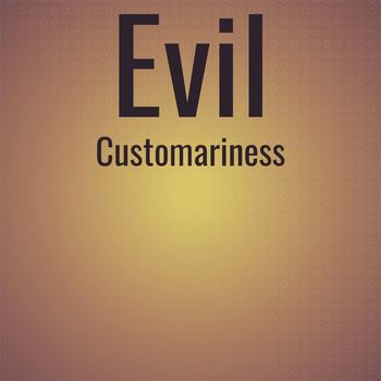 Various Artists - Evil Customariness