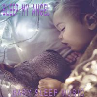 Baby Sleep Music - Sleep My Angel (Music Box Lullaby Version)