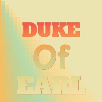 Various Artist - Duke Of Earl