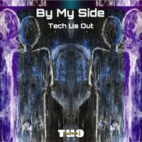 Tech Us Out - By My Side