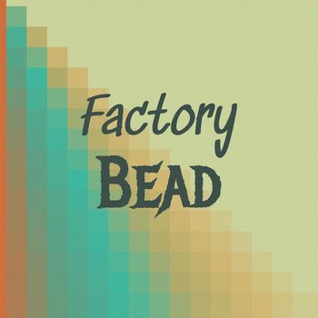 Various Artists - Factory Bead