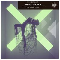 Jose Vilches - The Good Times (original mix)