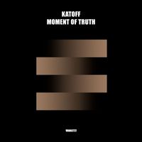 Katoff - Moment Of Truth