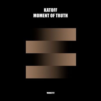 Katoff - Moment Of Truth