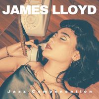 JAMES LLOYD - Jazz Compensation