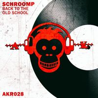 Schroomp - Back to the Old School