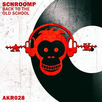 Schroomp - Back to the Old School