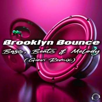 Brooklyn Bounce - Bass, Beats & Melody (Giovi Remix)
