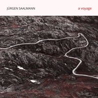 Jürgen Saalmann - A Voyage