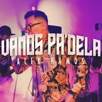 Alex Ramos - Vamos Pa'dela (Explicit)