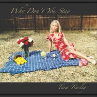 Tara Tinsley - Why Don't You Stay