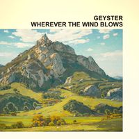 Geyster - Wherever The Wind Blows