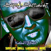Kasbah Rockers, Sam J Samatar & Bill Laswell - Saylac (Bill Laswell Mix)