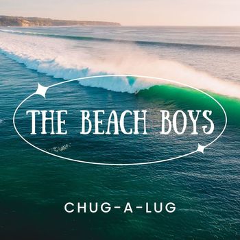 The Beach Boys - Chug-A-Lug