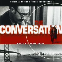 David Shire - The Conversation (Original Motion Picture Soundtrack / Remastered 2023)