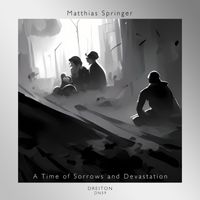 Matthias Springer - A Time of Sorrows and Devastation