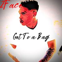 2face - Get to a Bag (Explicit)