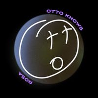 Otto Knows - Rosa