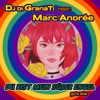 Marc Andrée - Du bist mein süßer Engel 90's Mix (DJ di Granati Mix)