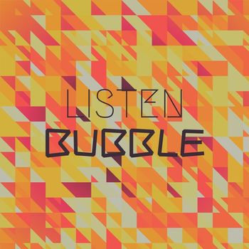 Various Artists - Listen Bubble