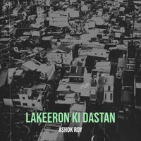 Ashok Roy - Lakeeron Ki Dastan
