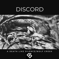 Discord - A Death Like Silence / Wolf Creek