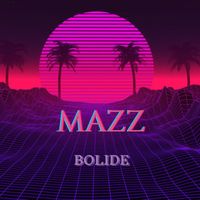 Mazz - Bolide (Explicit)
