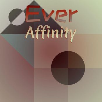 Various Artists - Ever Affinity