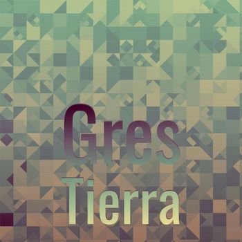 Various Artists - Gres Tierra