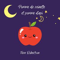 Fern Robertson - Pomme de reinette et pomme d'api