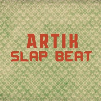 Artik - Slap Beat