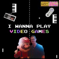 Safety Squad - I Wanna Play Video Games