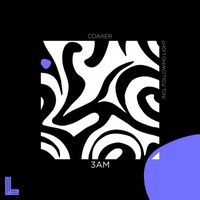 coaxer - 3Am