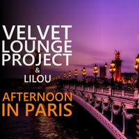 Velvet Lounge Project, LiLou - Afternoon in Paris