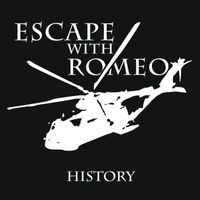 Escape With Romeo - History