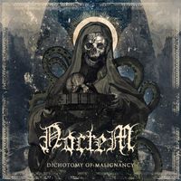 Noctem - Dichotomy of Malignancy