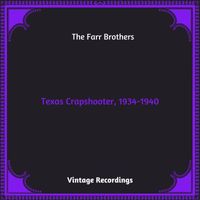 The Farr Brothers - Texas Crapshooter, 1934-1940 (Hq remastered 2023)