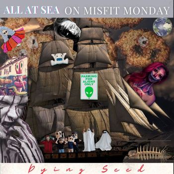 Dying Seed - All at Sea on Misfit Monday