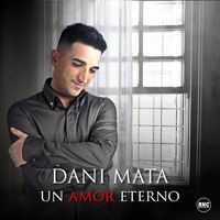 Dani Mata - Un amor eterno