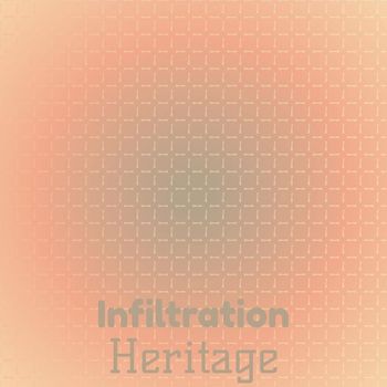 Various Artists - Infiltration Heritage