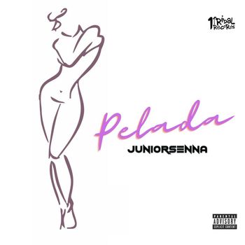 Junior Senna - Pelada (Explicit)