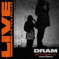 Dram - What Had Happened Was… (Live [Explicit])
