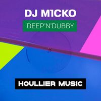 Dj M1cko - Deep'N'Dubby
