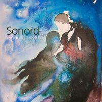 Sonord - We Are No Strangers
