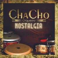 Chacho Orquesta & Robs Ollarves - Nostalgia