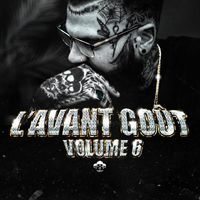 Le Chum - L'avant Goût, Vol. 6 (Explicit)